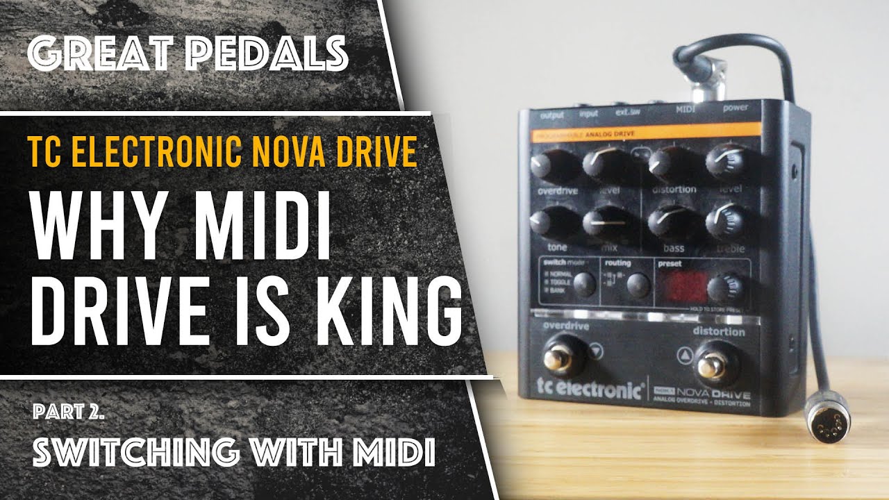 Why MIDI overdrive is so valuable. TC electronic Nova Drive Part 2.