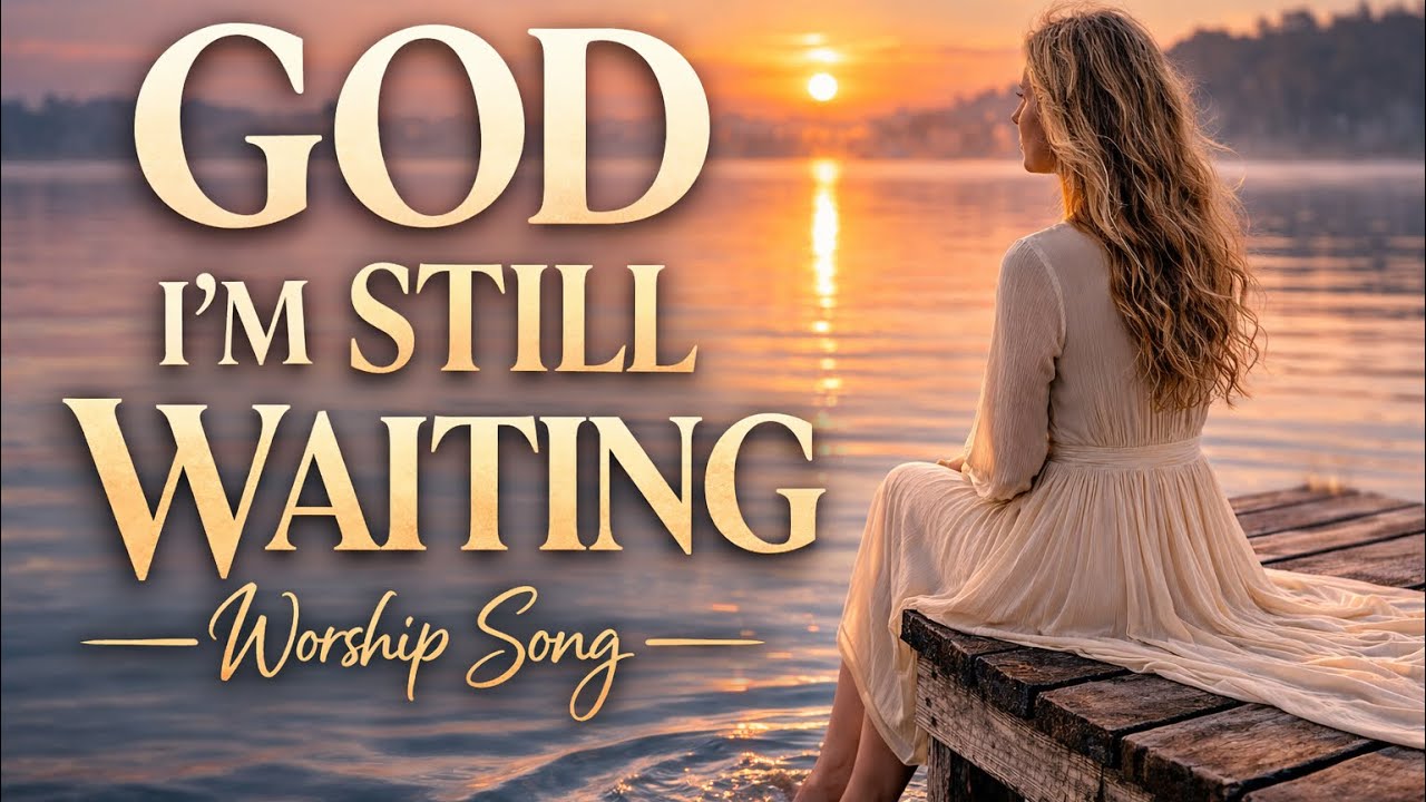 God, I’m Still Waiting 🙏 | Worship Song for When God Feels Silent