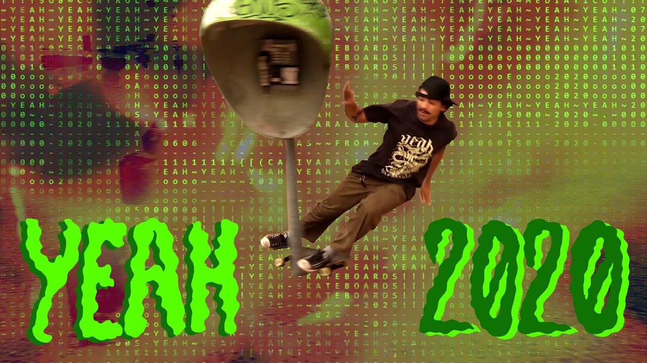 YEAH 2020 - Yeah Skateboards