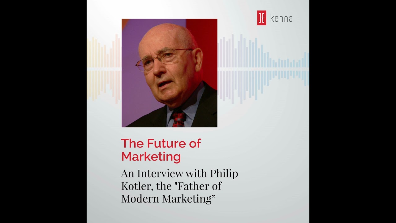 The Future of Marketing: An Interview with Philip Kotler, the 
