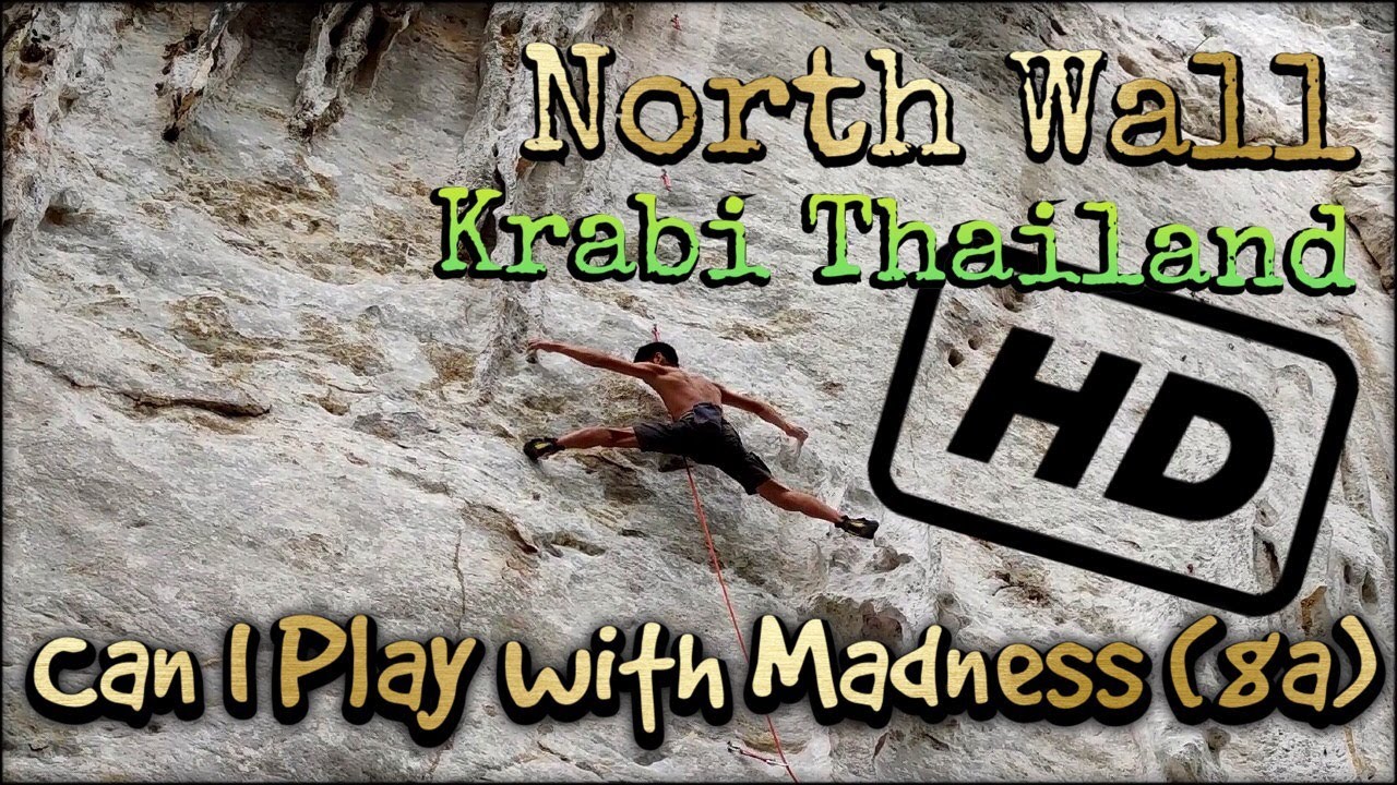 Can I Play with Madness (8a)... Rock'n Roll... North Wall... Krabi Thailand