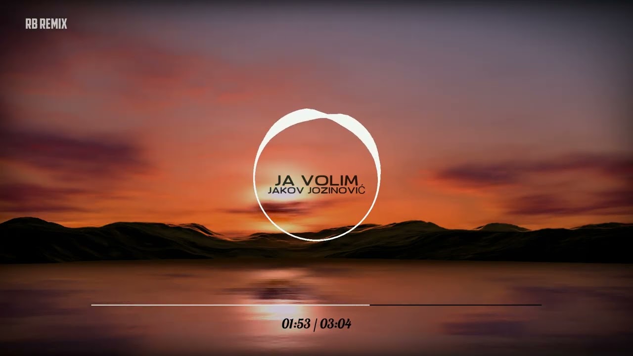 JAKOV JOZINOVIĆ - JA VOLIM (RB REMIX)