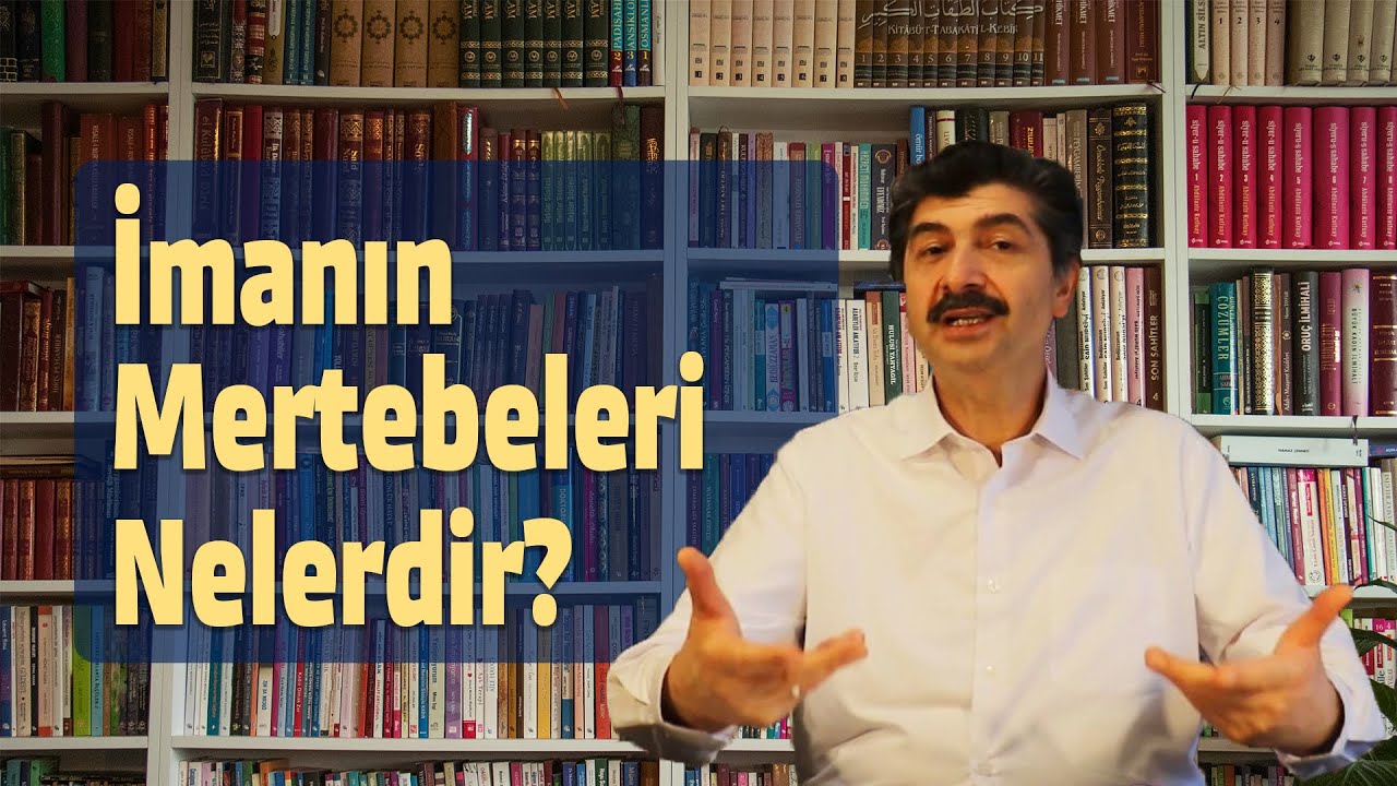 İmanın Mertebeleri Nelerdir? | Cemil Tokpınar