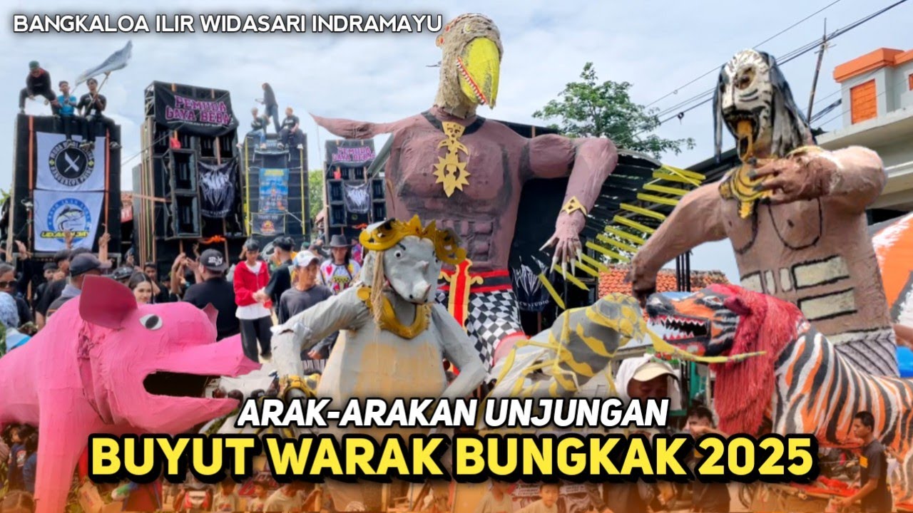 Full Arak-arakan BANGKALOA ILIR 2025 &bull; Unjungan Buyut WARAK BUNGKAK Widasari Indramayu 