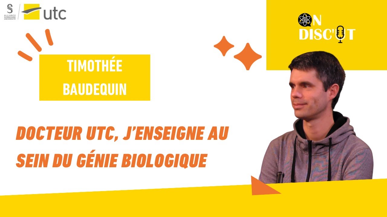 On disc’UT Ep7 : Timothée Baudequin, docteur UTC et enseignant-chercheur