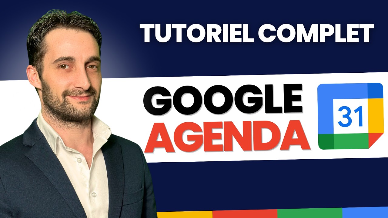 Tutoriel Google Agenda | Organiser et optimiser son agenda