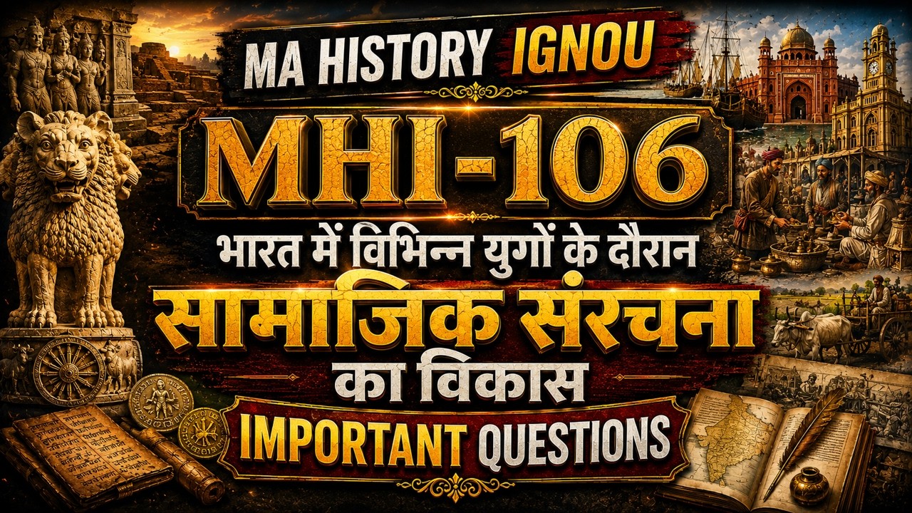 MHI-106 Important Questions 2026 | भारत में विभिन्न युगों के दौरान सामाजिक संरचना का विकास