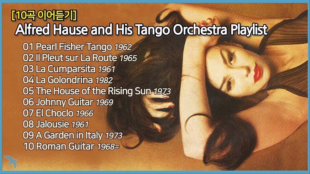 [10곡] Alfred Hause Tango Orchestra  Playlist