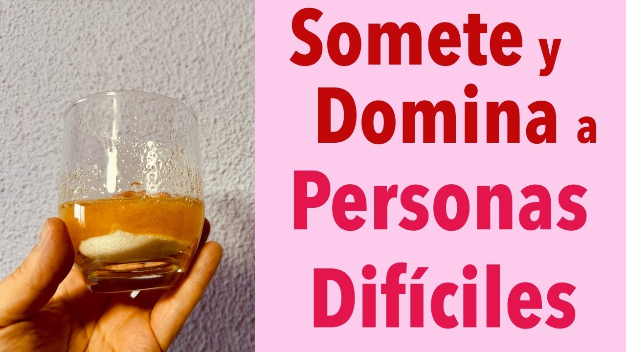 El RITUAL M&Aacute;S FUERTE para SOMETER y DOMINAR  a PERSONAS DIF&Iacute;CILES y MALAS ✨ Funciona!!!