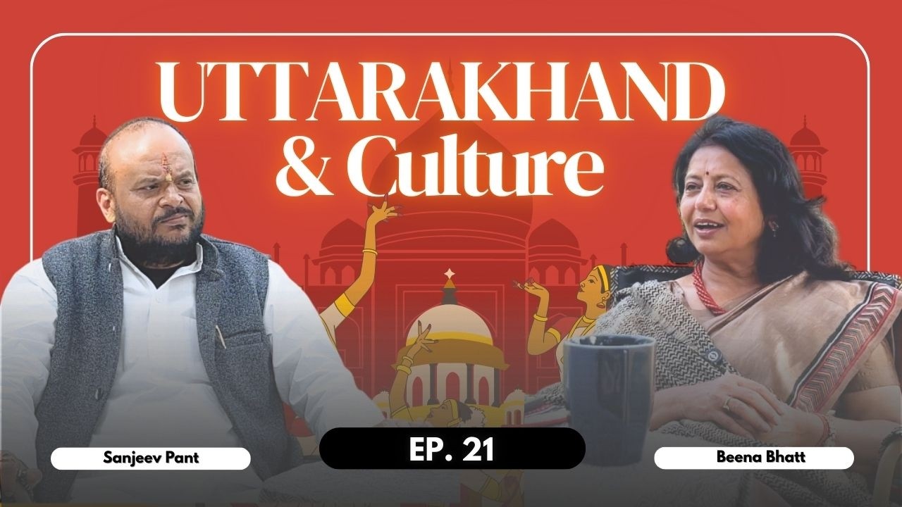 Why Uttarakhand’s Culture is at a Crossroads ? | Pahadnama Ep21 | w/Sanjeev Pant ft. Beena bhatt
