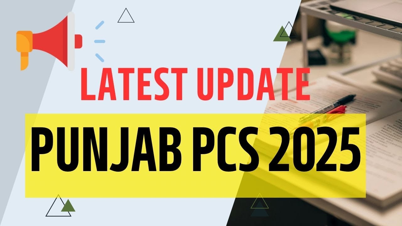 Punjab PCS 2025 Latest Update