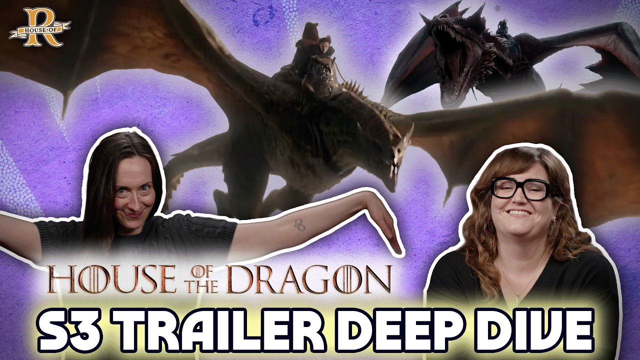 &lsquo;House of the Dragon' Season 3 Trailer Deep Dive | House of R
