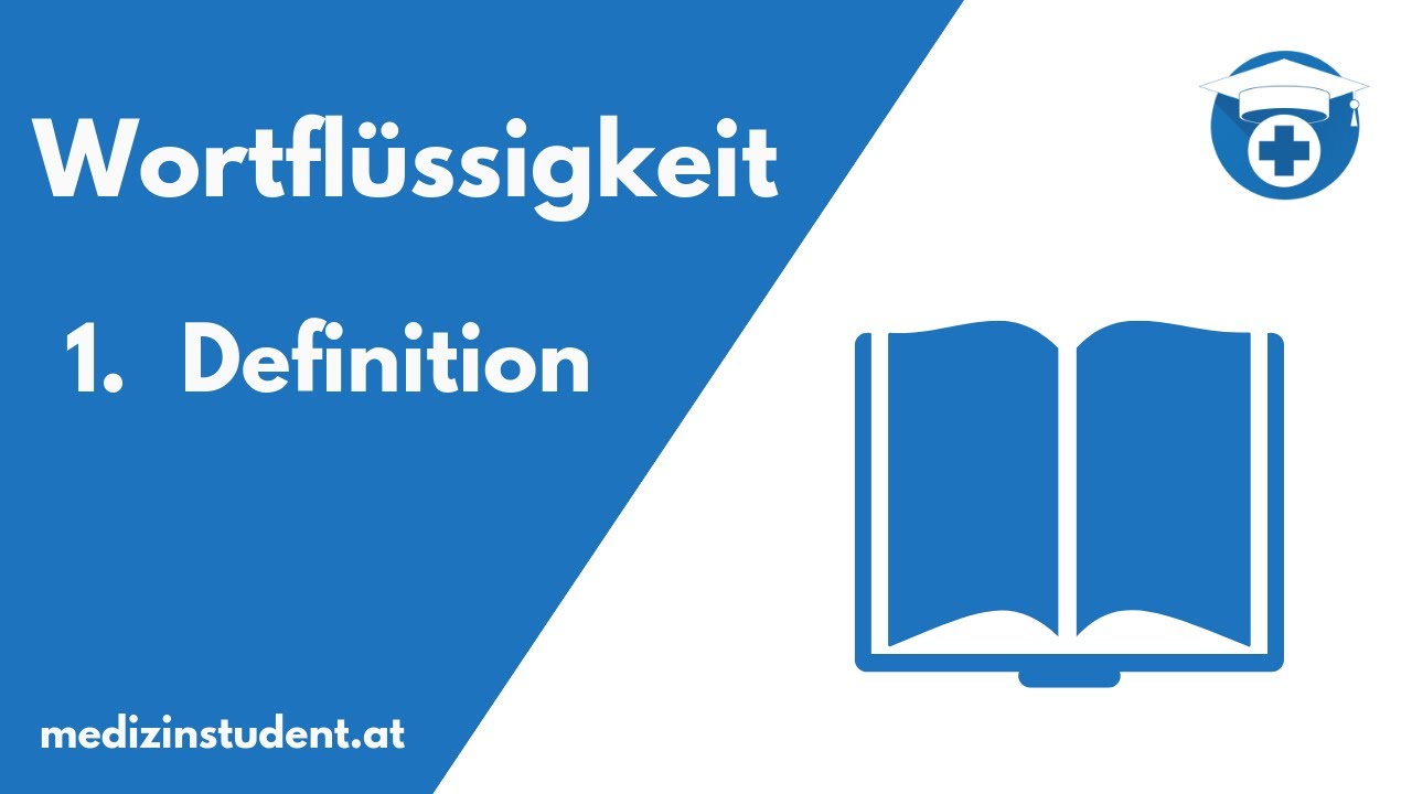 Wortfl&uuml;ssigkeit #1 Definition | Was musst du wissen f&uuml;r den MedAT 2020?