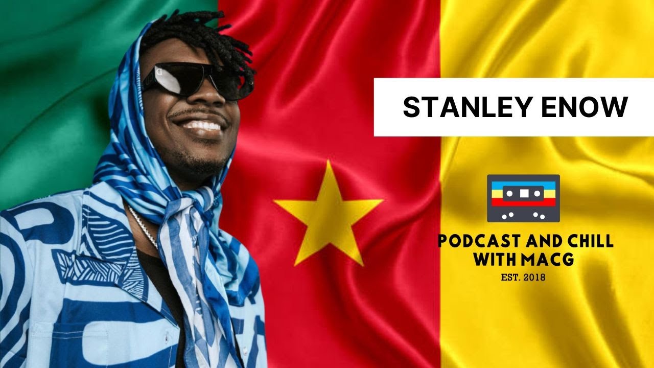 EPISODE 504 I Stanley Enow on Massive Hit Take Over,Cameroon,Scott Storch,AKA,Burna Boy , Diaspora