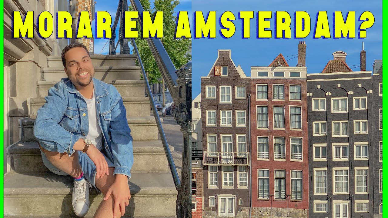5 MOTIVOS pra você mudar para AMSTERDAM | Morar na HOLANDA