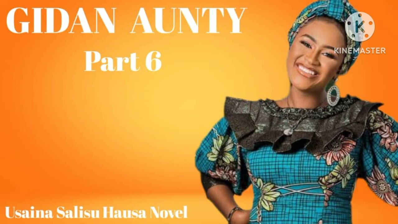 GIDAN AUNTY,part6 hausanovel #abokiyarfira #abokiyarnishadi #hausanovels #hausanovels #reader