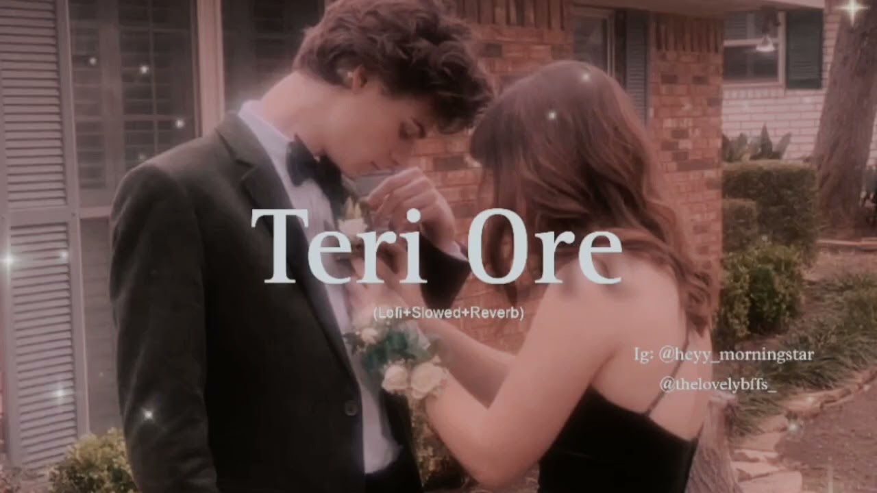 Teri Ore [Lofi+ Slowed+ Reverb] by @latenightlofis 🖤