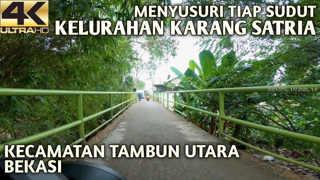 Roadtrip Menjelajahi Kelurahan Karang Satria, Tambun Utara Bekasi &bull; Menyusuri Sampai Pelosok [4K]