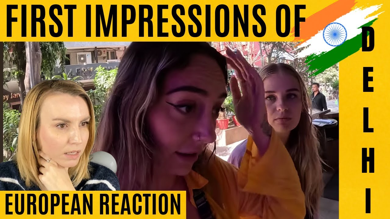 New Dehli - first impressions | Reaction