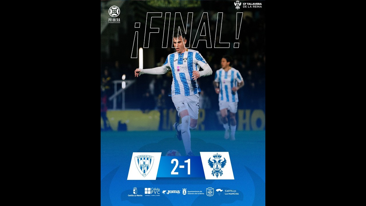23 Jornada: Barakaldo CF 2 vs CF Talavera 1 Derrota Dura Pero Sabíamos Que Esta Liga Era Difícil