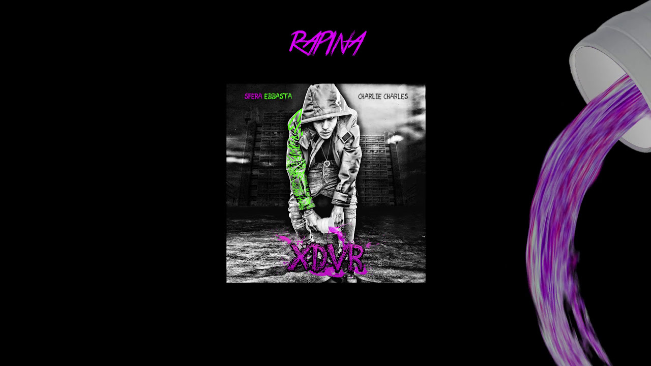 Sfera Ebbasta - Rapina (Prod. Charlie Charles)