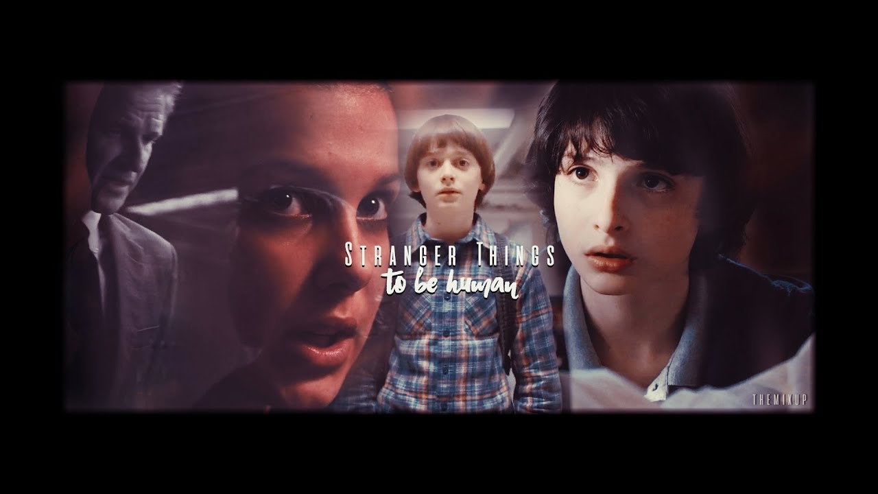 Stranger Things | To Be Human