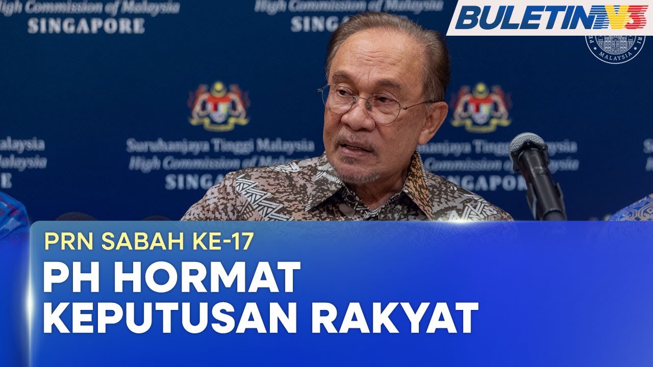 PRN SABAH KE-17 | PH Hormati Keputusan Rakyat Sabah