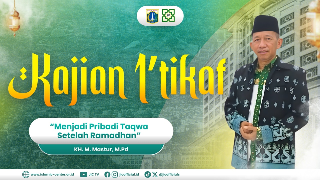 🔴KAJIAN I'TIKAF MALAM KE 9// MENJADI PRIBADI  YANG TAQWA SETELAH RAMADHAN.// KH, MASTUR ANWAR, MPD