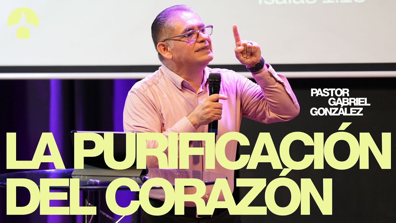 Predicación #66 | La purificación del corazón