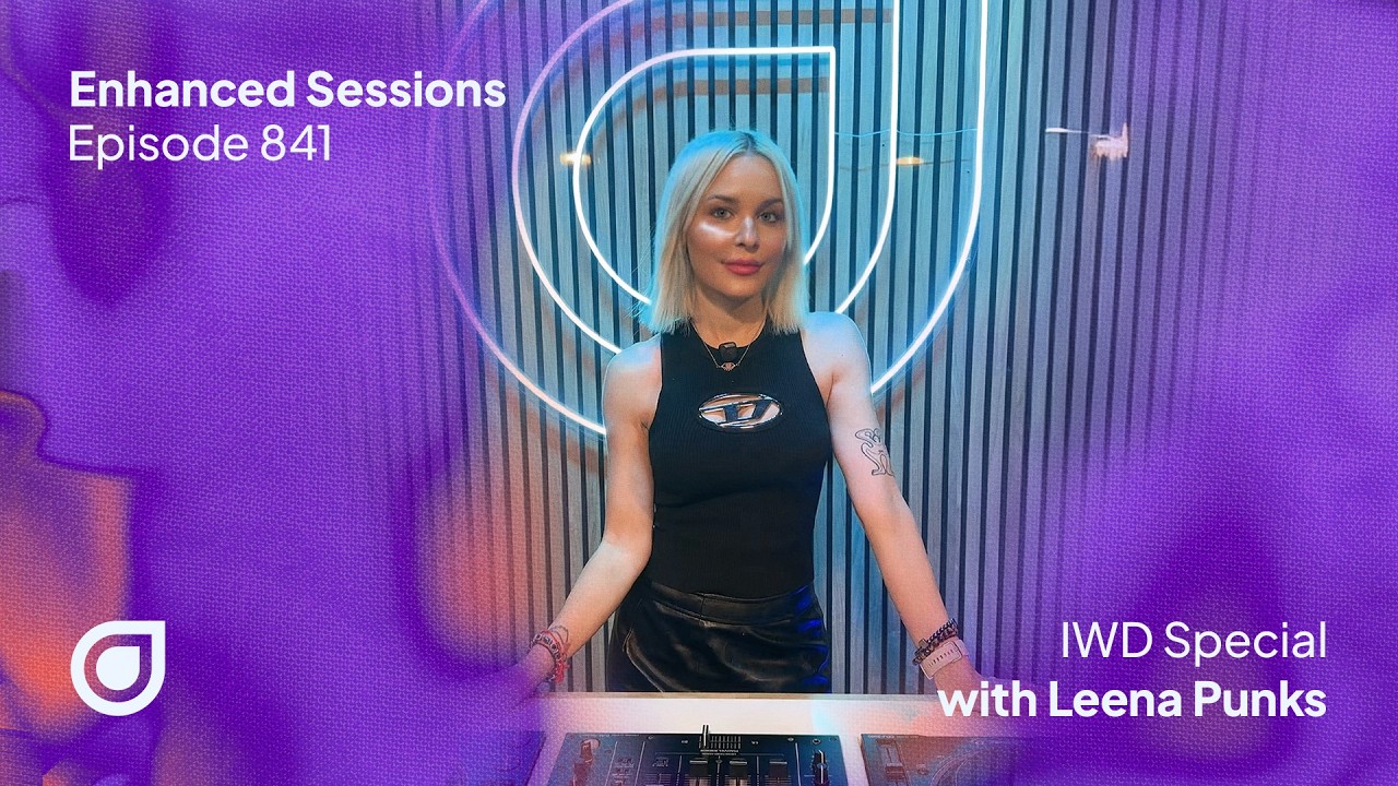 Enhanced Sessions 841 - Leena Punks Guest Mix