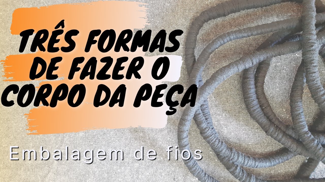 Três formas de fazer o 'corpo' da peça | Thiago Fabril