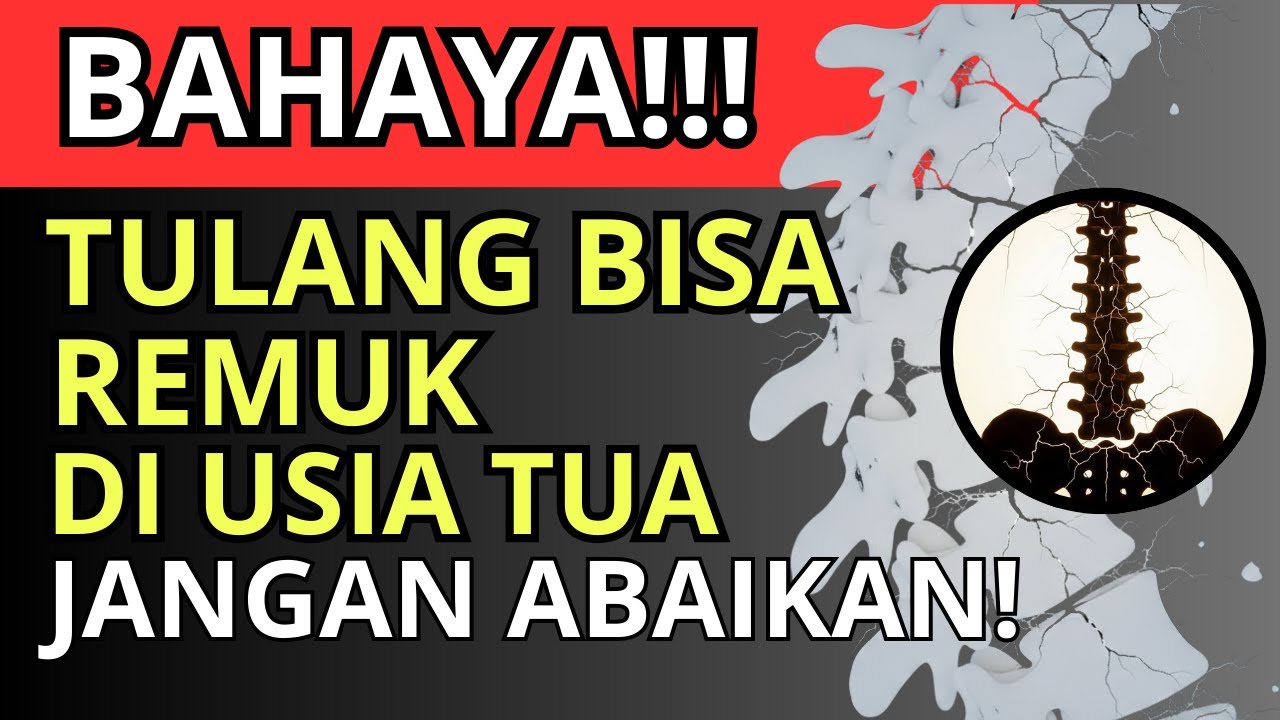 BAHAYA‼️Tulang Bisa REMUK Tanpa Disadari di Usia Tua, ini Cara Mencegahnya!