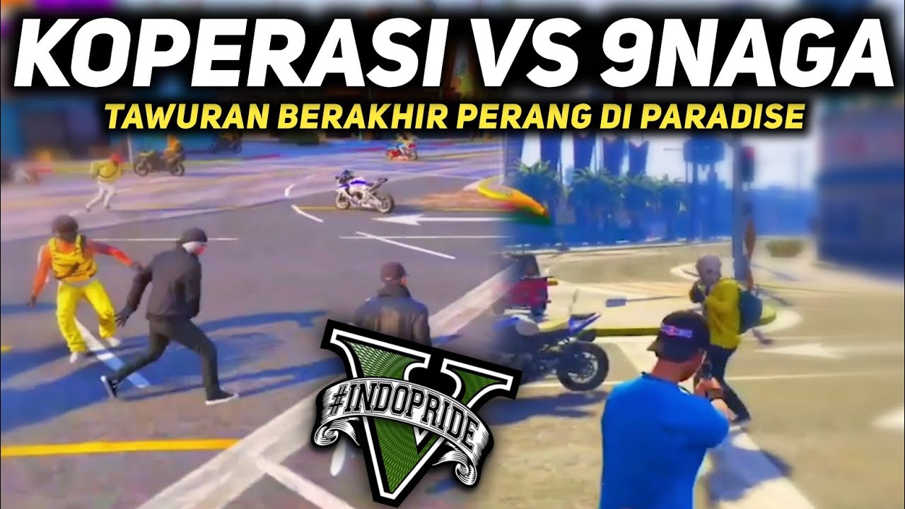 INDOPRIDE &bull; KOPERASI vs 9NAGA 🔥 Dari tawuran berakhir perang di Paradise 🔥