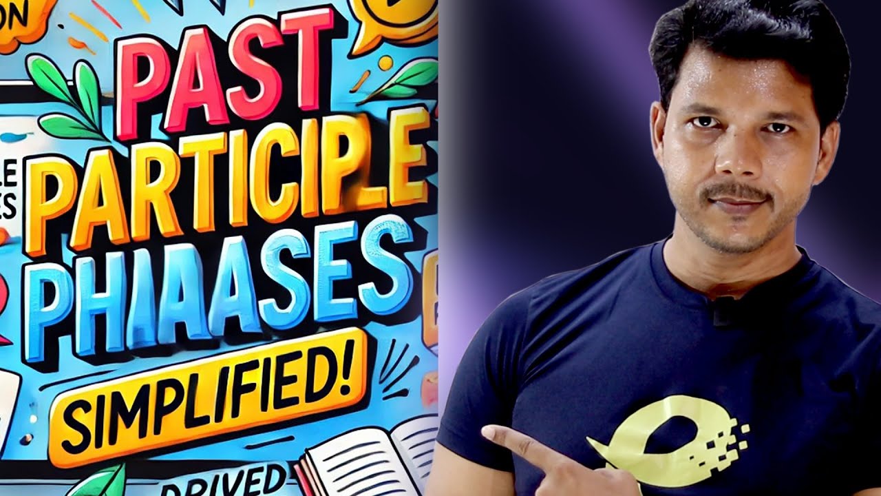 मुश्किल Past Participle वाक्य सीखें आसान तरीकों से!  How to Use Past Participle Phrases Correctly!