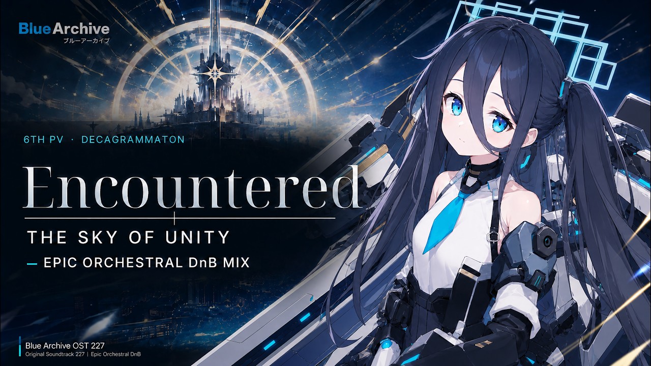 [Blue Archive OST Cover] Encountered - Epic Orchestral DnB Mix / Blue Archive OST 227