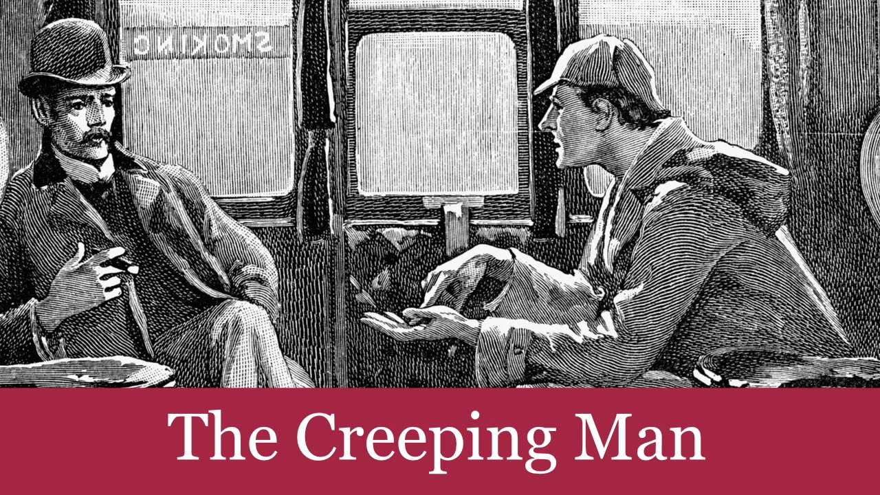 47 The Creeping Man from The Case-Book of Sherlock Holmes (1927) Audiobook