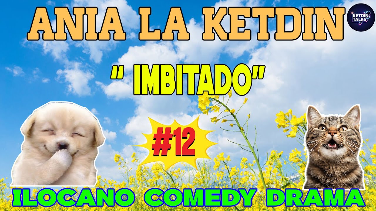 ANIA LA KETDIN #12 |  IMBITADO - Ilocano Comedy Drama Full - September 18, 2025