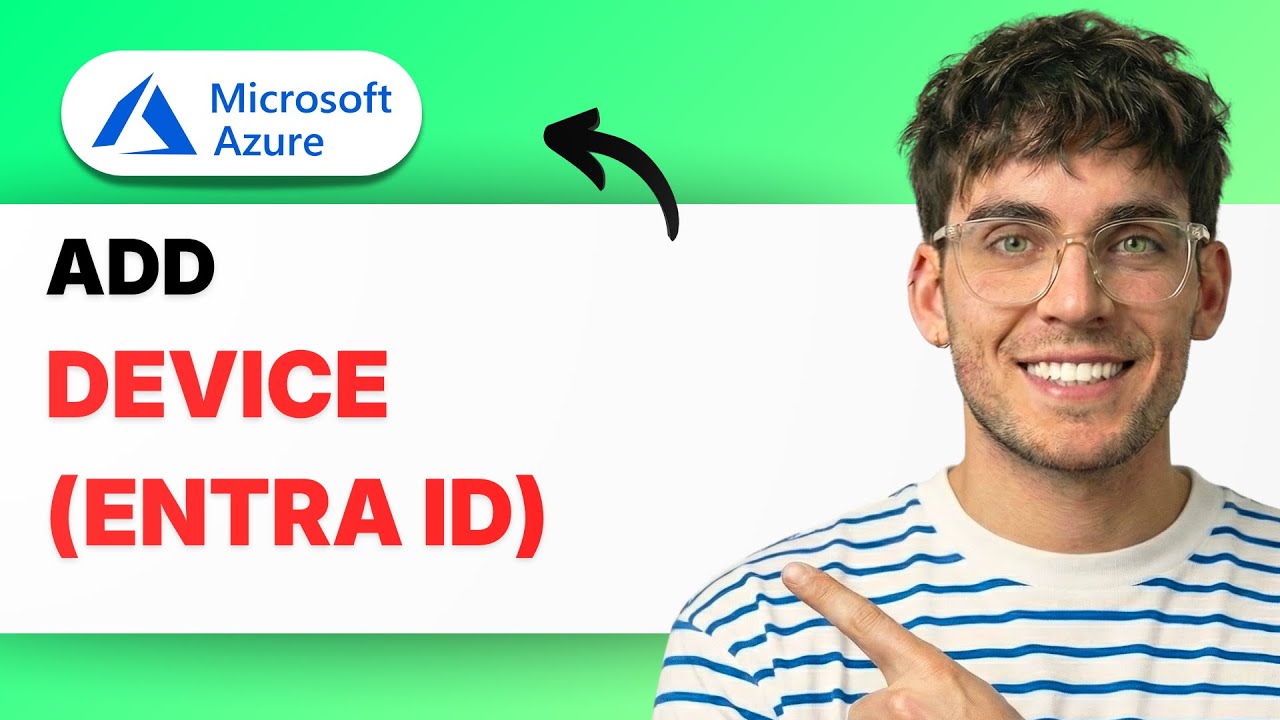 How to Add a Device to Microsoft Azure AD (Entra ID) [2026 Full Guide]