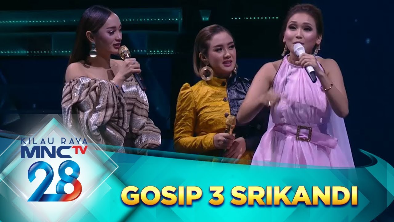 WADUH!! GOSIP 3 SRIKANDI NIH AYU TING TING Dkk - Malam Puncak Kilau Raya 28 (20/10)