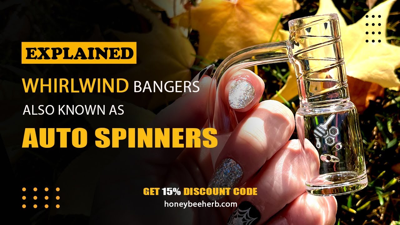 Whirlwind Bangers AKA Auto Spinners Explanation - Honeybee Herb