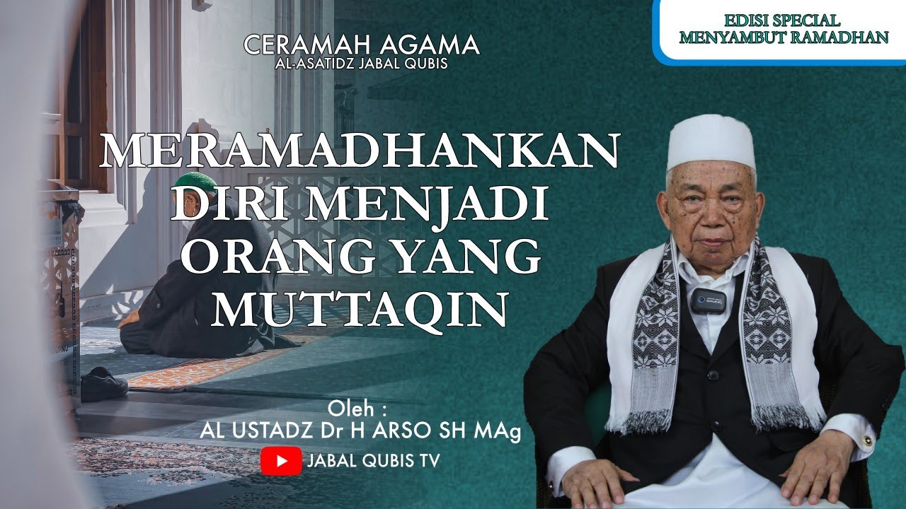PUASA YANG BAGAIMANA YANG DIKEHENDAKI ALLAH SWT  ? Oleh : Al Ustadz Dr. H. Arso, S.H. M.Ag