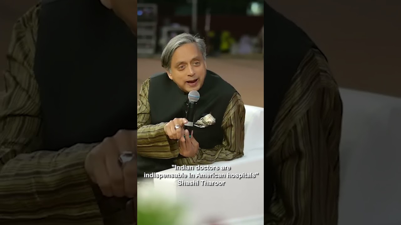 "Indian doctors are indispensable in American hospitals" Shashi Tharoor