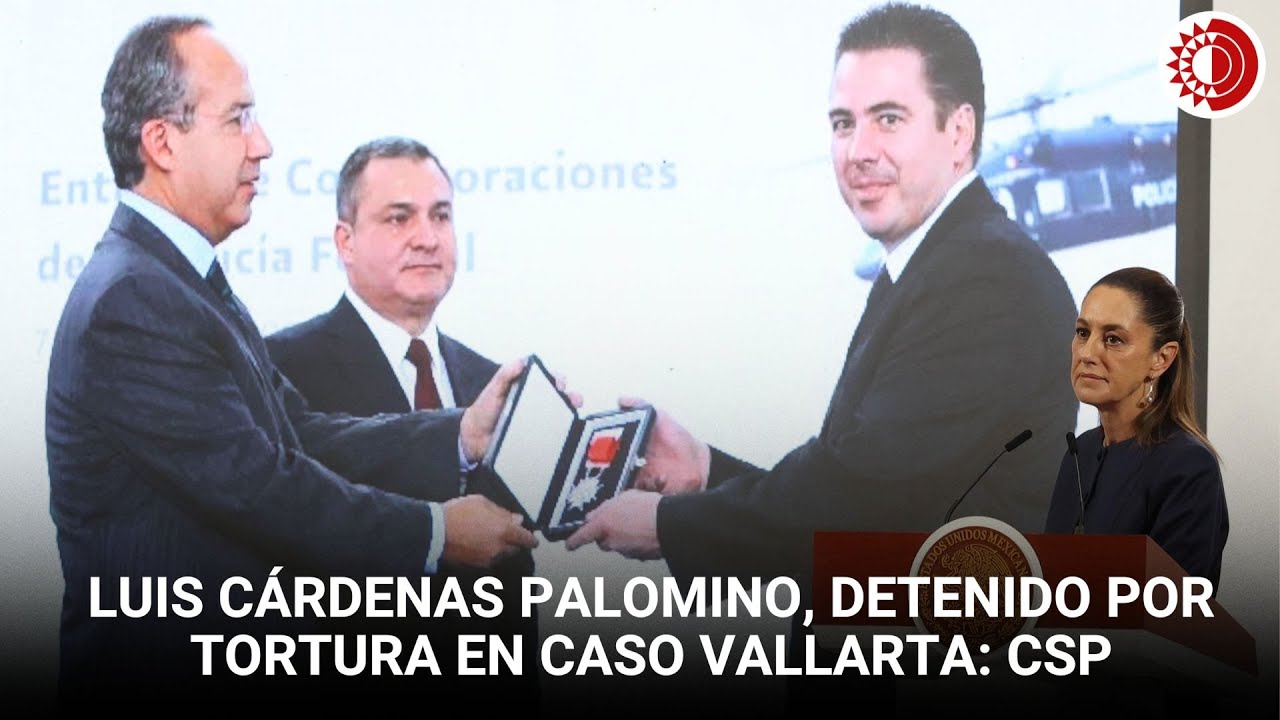 Cárdenas Palomino está detenido por tortura en el caso Vallarta: Sheinbaum