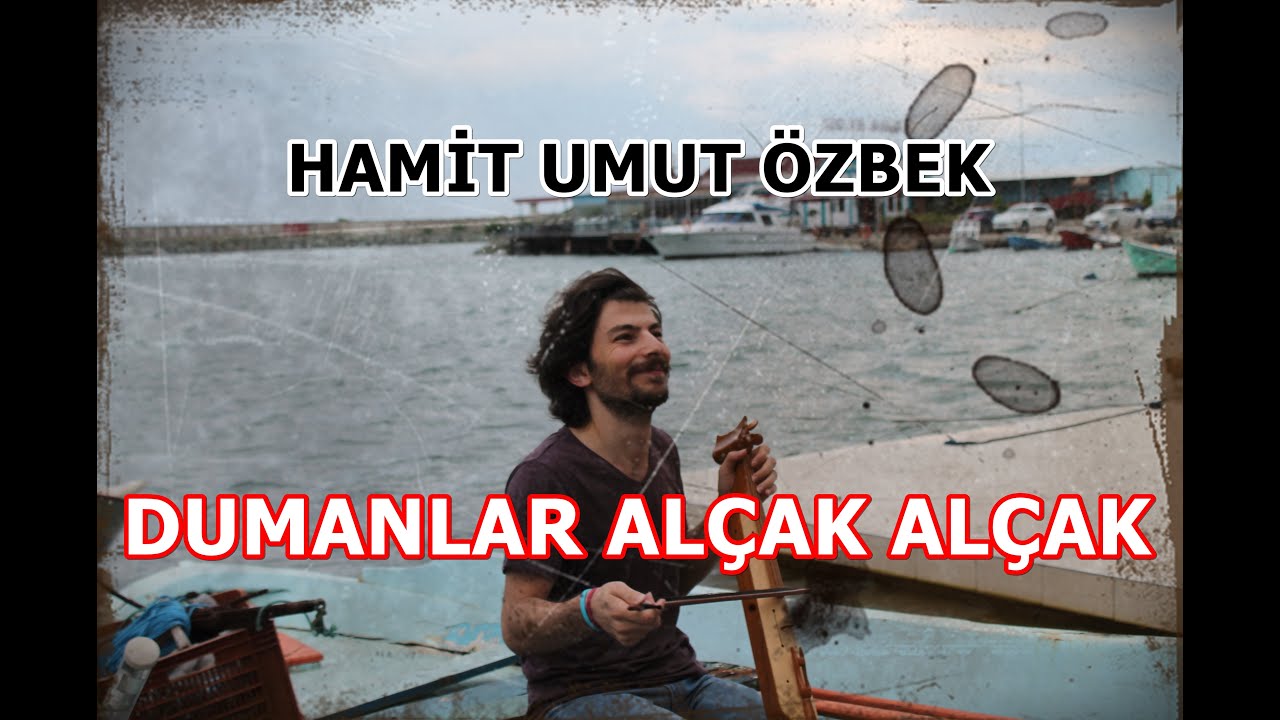 DUMANLAR ALÇAK ALÇAK - Hamit Umut ÖZBEK