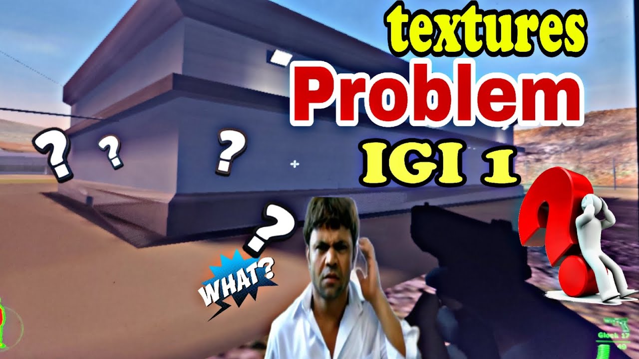 IGI 1 texture problem 🥺 don't worry ✅I solve this 