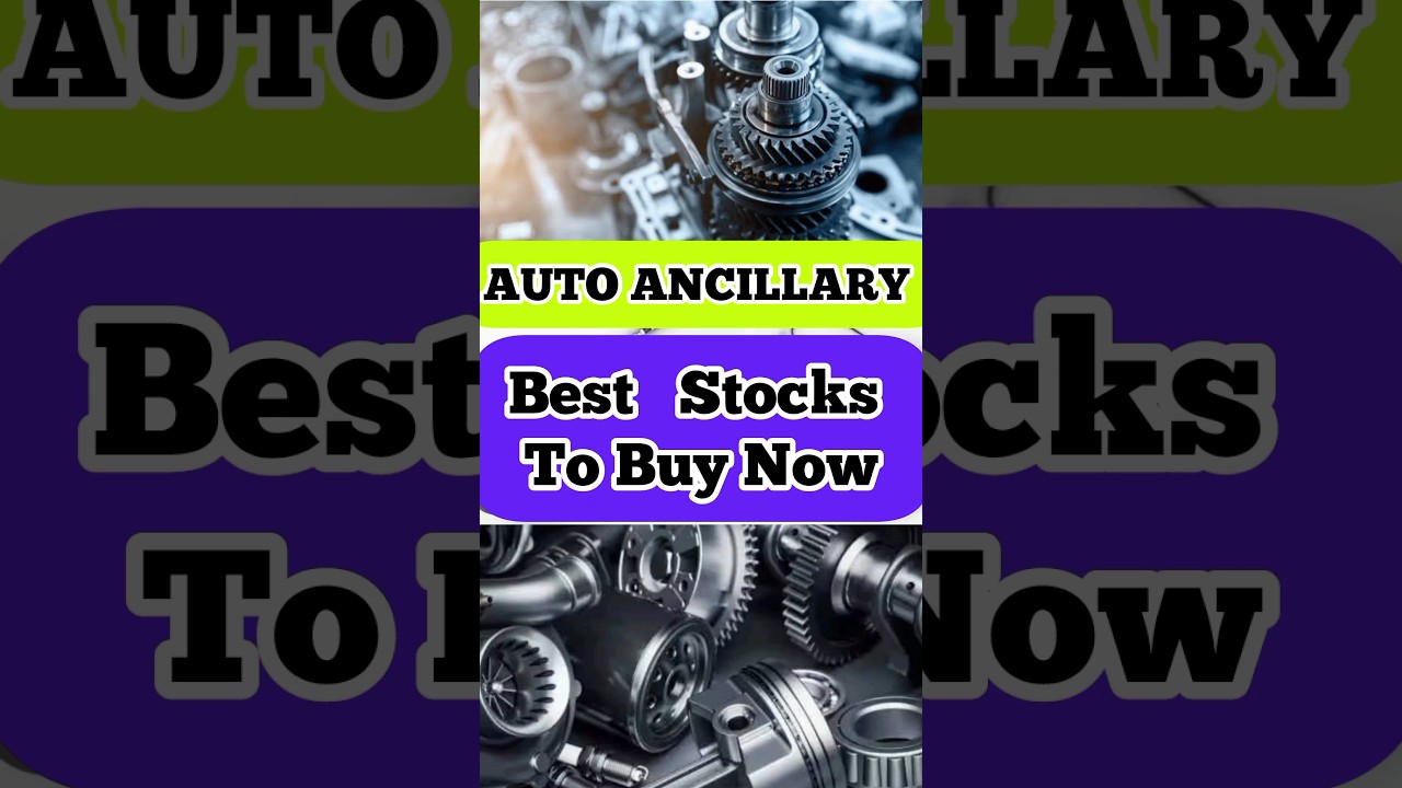 #shorts auto ancillary stocks to buy | best stocks to buy now #stockmarket #automobile