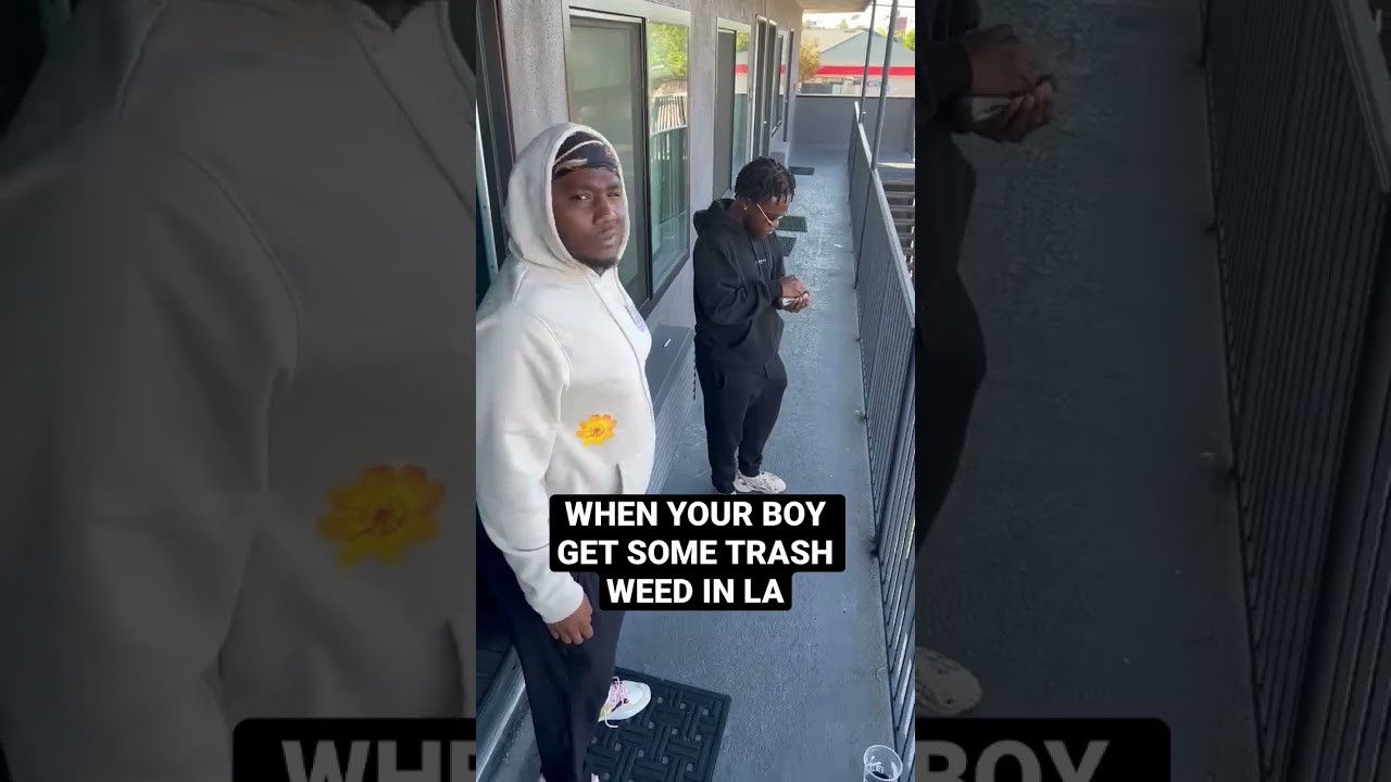 WHEN YOUR BOY GET SOME TRASH WEED IN LA #shorts #losangeles #california