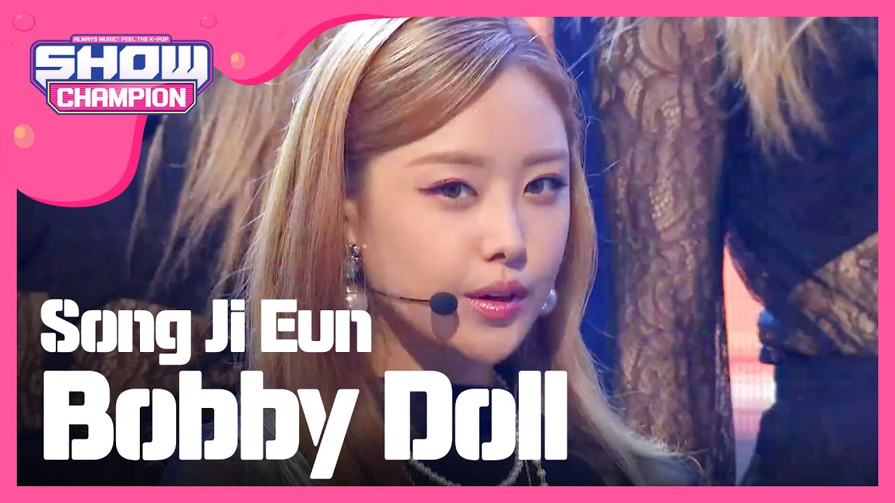 [SHOWCHAMPION] 송지은 - 바비돌 (Song Ji Eun - Bobby Doll) l EP.202