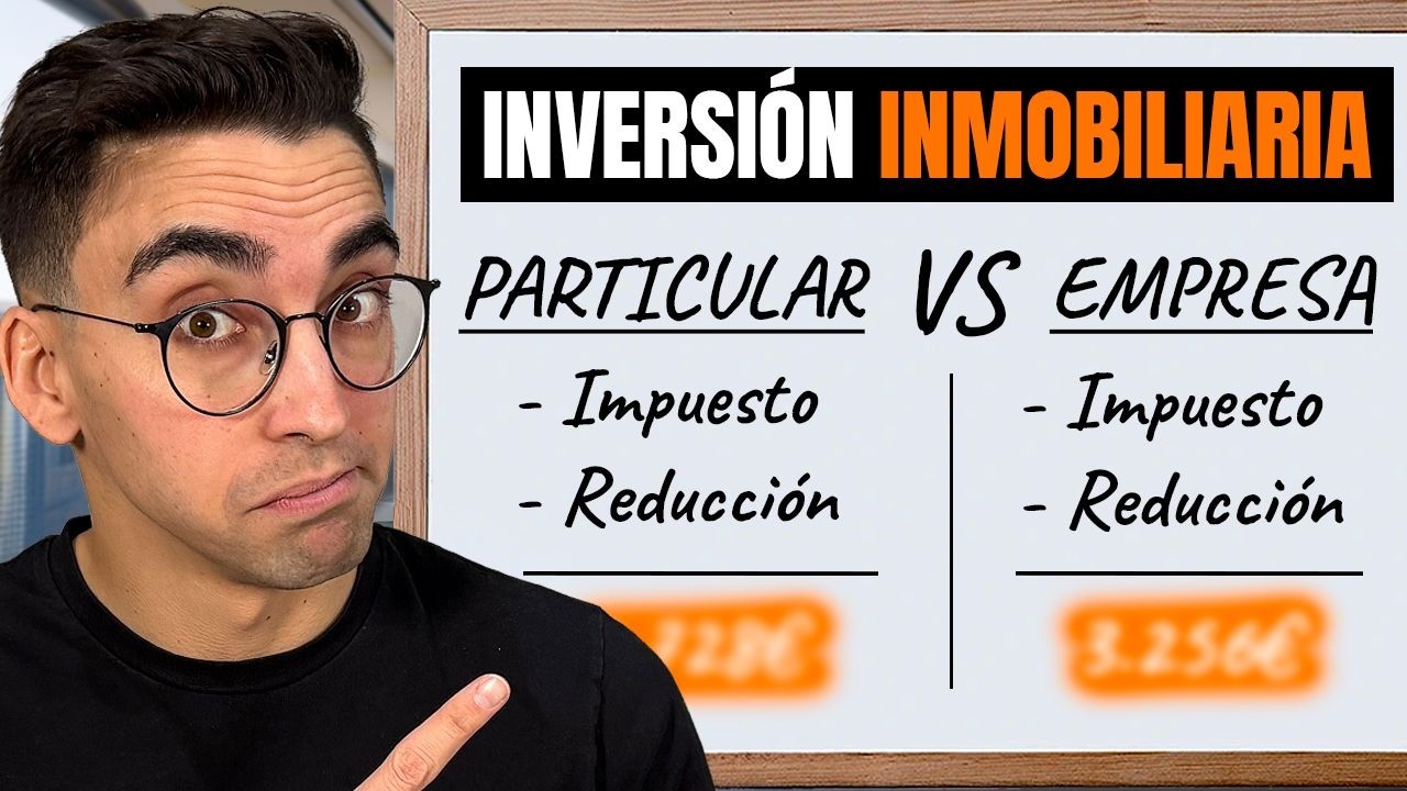 ¿Invertir en Pisos con Sociedad o como Particular?