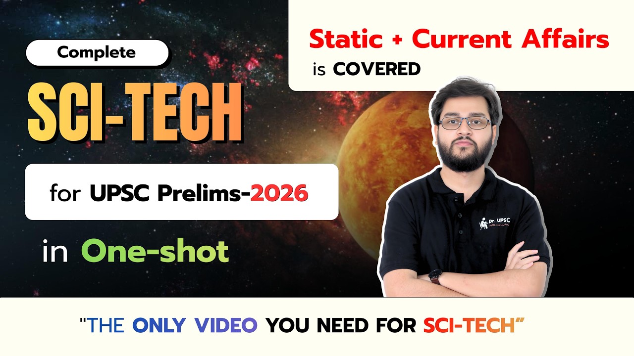 🔥 Complete SCIENCE & TECH (Static + Current Affairs) in One SHOT for UPSC Prelims 2026